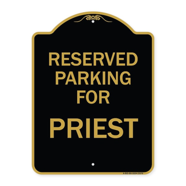 Signmission Designer Series Parking Reserved for Priest, Black & Gold Aluminum Sign, 18" x 24", BG-1824-23378 A-DES-BG-1824-23378 - main